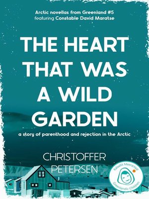 cover image of The Heart that was a Wild Garden